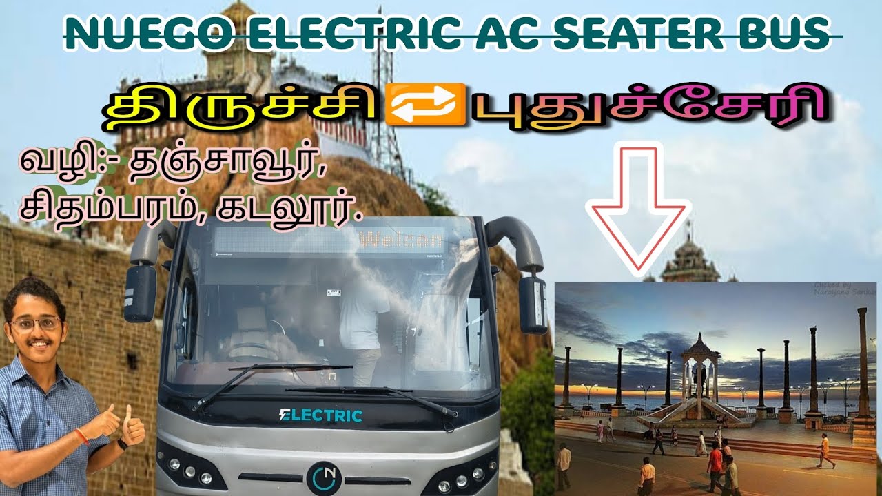 Brand New NUEGO ELECTRIC AC SEATER BUS service from Trichy to Pondicherry at ₹220 only