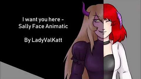 I want you here - Sally face [Animatic]