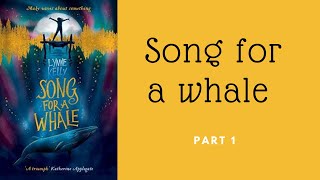 Song for a whale Part 1