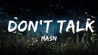 MASN - Don't Talk (текст) | 30 минут – Чувствую твою музыку