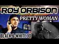 "GRRRRR" | Roy Orbison | Oh, Pretty Woman | Black & White Night 30 | First Time Reaction.