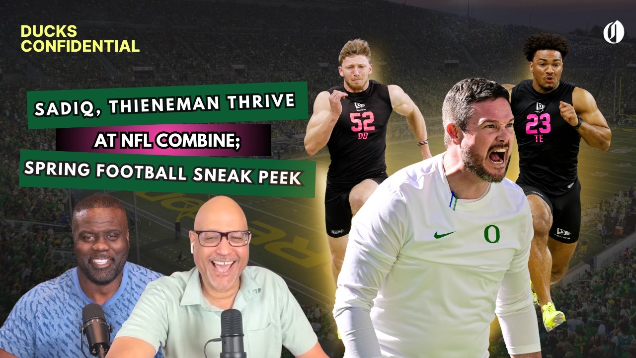 Sadiq, Thieneman thrive at combine; sneak peek at spring football | Ducks Confidential