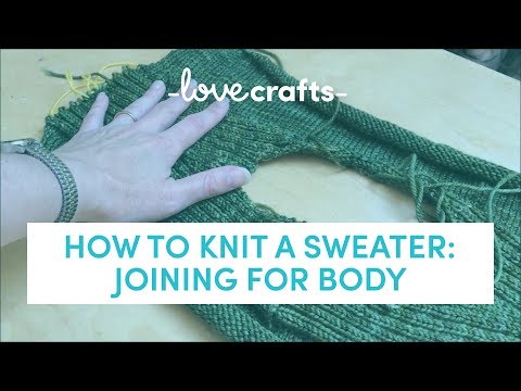 How to Knit | Sweater by Carol Feller - Joining for Body