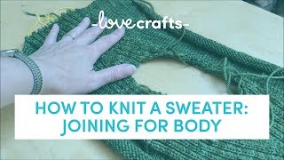 How to Knit | Sweater by Carol Feller - Joining for Body