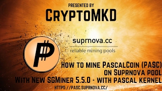 How to mine PascalCoin PASC on Suprnova pool With New SGMiner 5.5.0 with pascal kernel