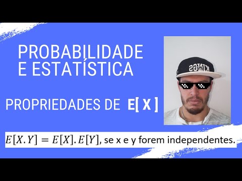Probabilidade e Estatística - PROPRIEDADES DA ESPERANÇA - PARTE 3