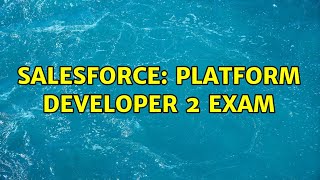 Salesforce: Platform Developer 2 Exam (2 Solutions!!) Net Worth