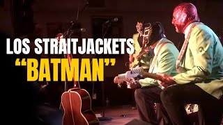 Video thumbnail of "Los Straitjackets - "Batman Theme""