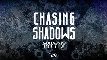 IMMINENCE - Chasing Shadows [Animated Lyric Video] | SH.REV Productions