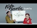 Kids Describe Santa to an Illustrator | Kids Describe | HiHo Kids