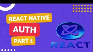 React Native Authentication Mastery Part 1 of 10