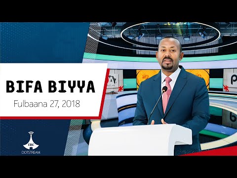 BIFA BIYYAA Fulbaana 27 2018 Etv Ebc Etv Afaan Oromoo