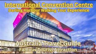 The International Convention Centre Sydney (ICC) | Darling Harbour Tour | Sydney Australia Guide