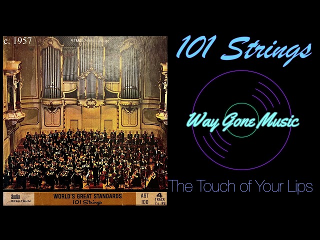 101 Strings Orchestra - The Touch Of Your Lips