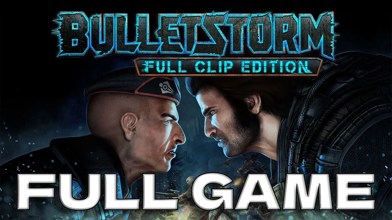 Bulletstorm: Full Clip Edition Full Game Walkthrough Gameplay | 1440P No Commentary Longplay