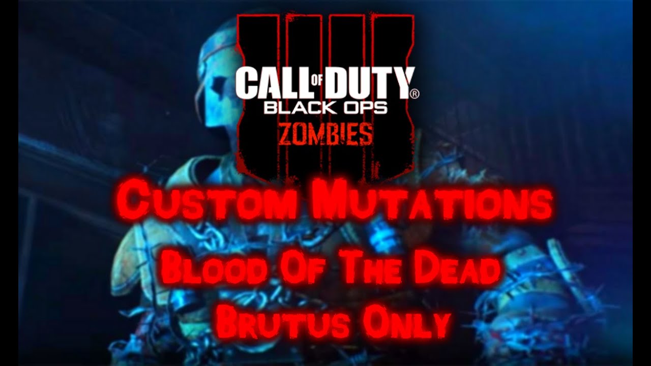 BRUTUS ONLY!!!! COD BO4 Zombies Custom Mutations YouTube