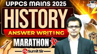 UPPCS Mains 2025 | History Answer Writing Marathon | GS Paper 1 | By Sumit Sir | UPPCS StudyIQ