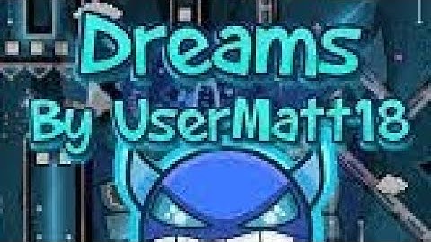 *Dreams* hard demon (by Usermatt18) (UnderGamer9067)
