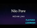 Não Pare - Midian Lima ( Playback Legendado)