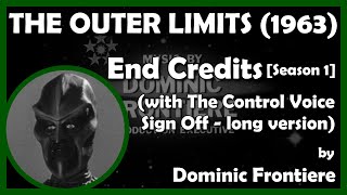 The Outer Limits End Credits - First Season With Control Voice Sign Off - Long Version 1963