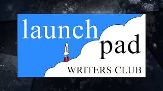 Launch Pad - A Creative Writing Maker-Space