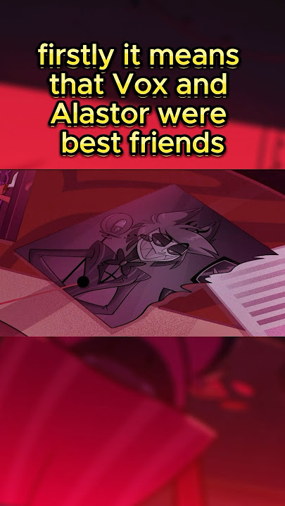 Alastor and Vox used to be friends in Hazbin Hotel