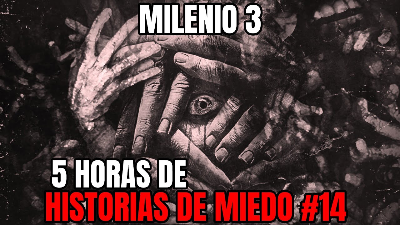 Milenio 3 - Especial 5 Horas de Historias de miedo #14