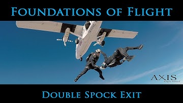 AXIS Foundations of Flight: Double Spock Exit