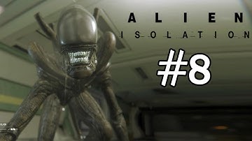 Lets Play Alien Isolation - Scary/FunnyMoments - #8 HERE WE GO AGAIN!