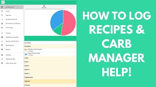 How To Log Recipes  │How To Create Meals │ Carb Manager Help  │ Carb Manager App Tutorial