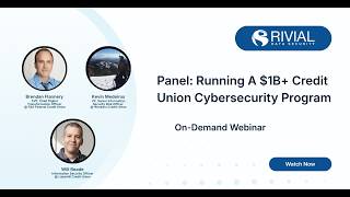 Credit Union Cybersecurity Leaders Panel: AI, Risk Management &amp; Board Buy-In | 2026 Insights