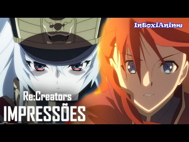 Re:Creators ganha Trailer movimentado com OP e vai ter 22 episódios -  IntoxiAnime