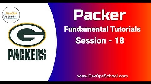 Session - 18 | Packer Fundamental Tutorials