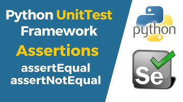 Selenium with Python Tutorial 33-Python UnitTest|Assertions|assertEqual & assertNotEqual
