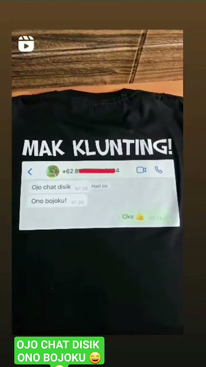 Mak Klunting !! ojo chat disik, ono bojoku!!😁😁