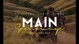 Main Sembunyi _ BABO feat HLF 🎵  Lirik Video