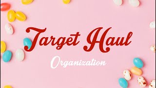 Target mini Organization haul ✨ storage on a budget✨
