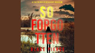 Chapter 78 - So Forgotten (A Faith Bold Fbi Suspense Thriller—Book Eight)