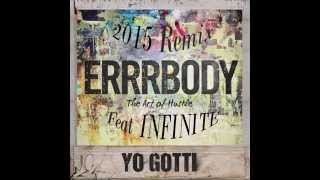 Yo Gotti feat Infinite   Errrbody Remix Unofficial