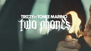 Trizzy ft. Tonee Marino - Two Phones (Official Video)