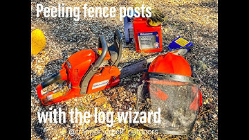 Peeling Log Fence Posts with the Log Wizard Chainsaw Attachment