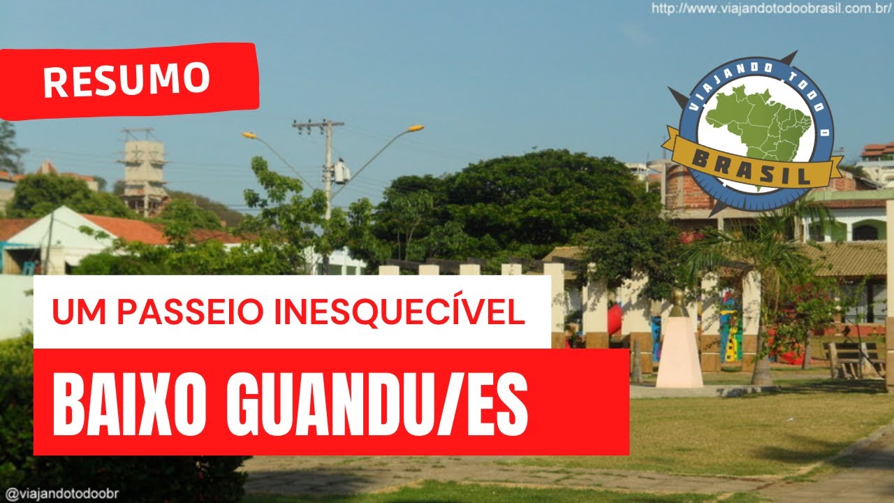 Baixo Guandú/ES Viajando Todo o Brasil YouTube