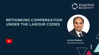 Rethinking Compensation Under the Labour Codes