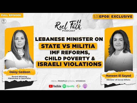 Lebanese Minister on State vs Militia, IMF Reforms, Child Poverty & Israeli Violations