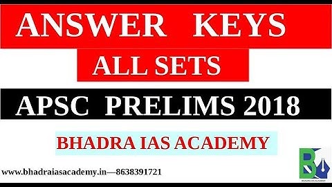 Bhadra IAS Academy, Answer Key APSC (CCE) Prelims, 2018,