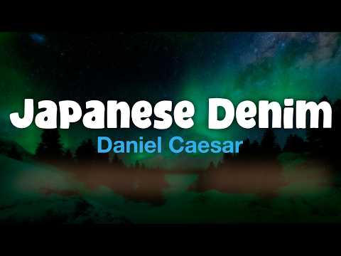 Daniel Caesar - Japanese Denim (Lyric Video)