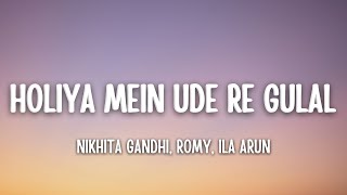 Holiya Mein Ude Re Gulal Lyrics – Nikhita Gandhi, Romy | Legacy Roots screenshot 5