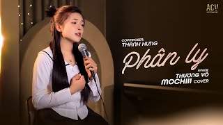 PHÂN LY - THƯƠNG VÕ | MOCHIII COVER | Ta Đã Từng Yêu Sớm Tối...