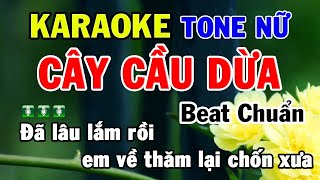 Karaoke Cây Cầu Dừa Tone Nữ - Beat Chuẩn Dễ Hát | Thích Nghe Nhạc Sống Karaoke