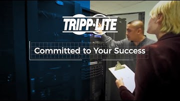 Tripp Lite: Powering and Connecting Your World